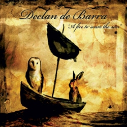 Declan De Barra - A fire to scare the sun 5