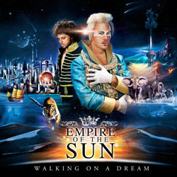 Empire Of The Sun <i>Walking on a dream</i> 13