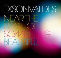 Exsonvaldes <i>Near the Edge of something beautifull</i> 22