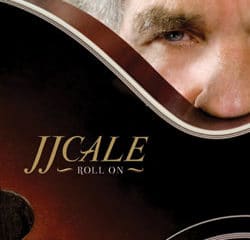 JJ Cale <i>Roll On</i> 5