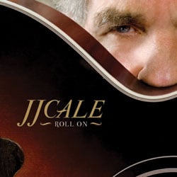 JJ Cale <i>Roll On</i> 7