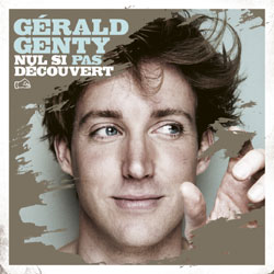 Gérald Genty <i>Nul si pas découvert</i> 4