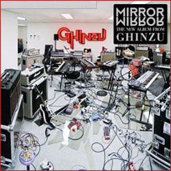 Ghinzu <i>Mirror Mirror</i> 4