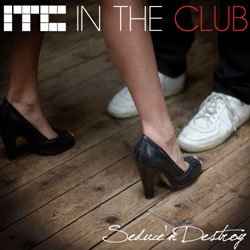 In The Club <i>Seduce And Destroy</i> 25