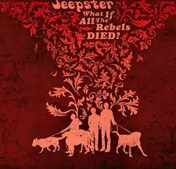 Jeepster <i>What if all the rebels died</i> 23