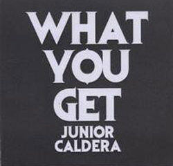 Junior Caldera What You Get ! 8