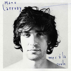 Manu Larrouy dévoile 5 titres de son album 31