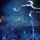 Michael Bublé <i>Meets Madison Square Garden</i> 13