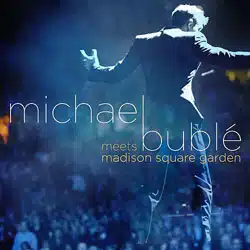 Michael Bublé <i>Meets Madison Square Garden</i> 22