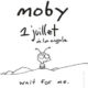 Moby <i>Wait fo me</i> 15