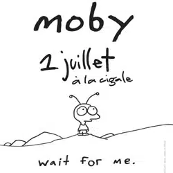 Moby <i>Wait fo me</i> 25