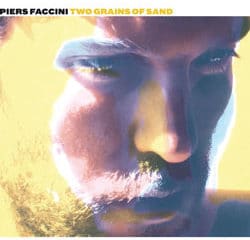 Piers Faccini <i>Two Grains of Sand</i> 16