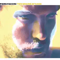 Piers Faccini <i>Two Grains of Sand</i> 13