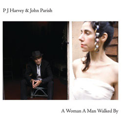 PJ Harvey et John Parish <i>A Woman A Man Walked By</i> 4