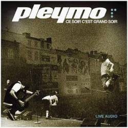 Pleymo Ce soir c'est grand soir 4