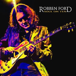 Robben Ford <i>Soul on ten</i> 17