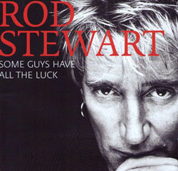 Rod Stewart <i>Some me guys have all the luck</i> 4