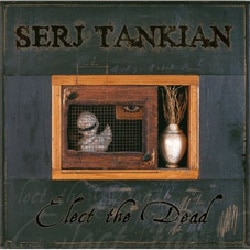 Serj Tankian Elect the dead 10