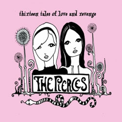 The Pierces <i>Thirteen Tales of Love and Revenge</i> 4