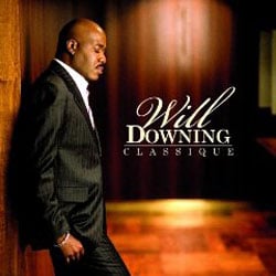 Will Downing <i>Classique</i> 4