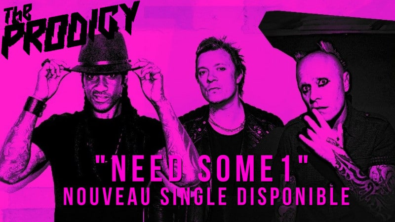 The Prodigy dévoilent le clip du single "Need Some1"