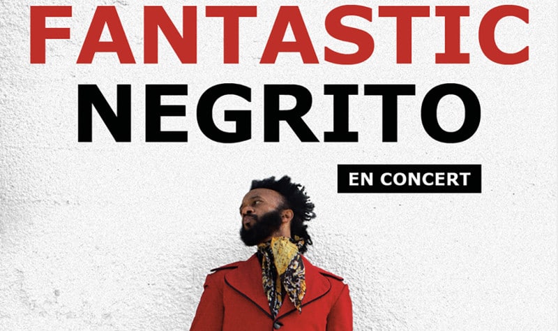 Fantastic Negrito en concert au New Morning le 2 juillet 2019
