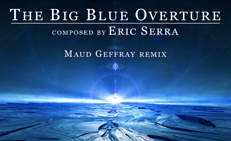 Maud Geffray remix The Big Blue Overture