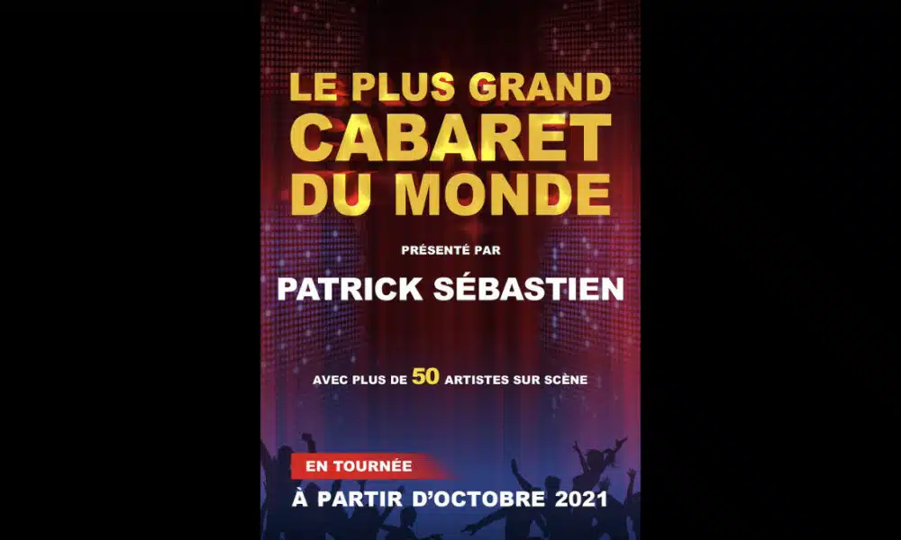 Le Plus Grand Cabaret Du Monde en tournée