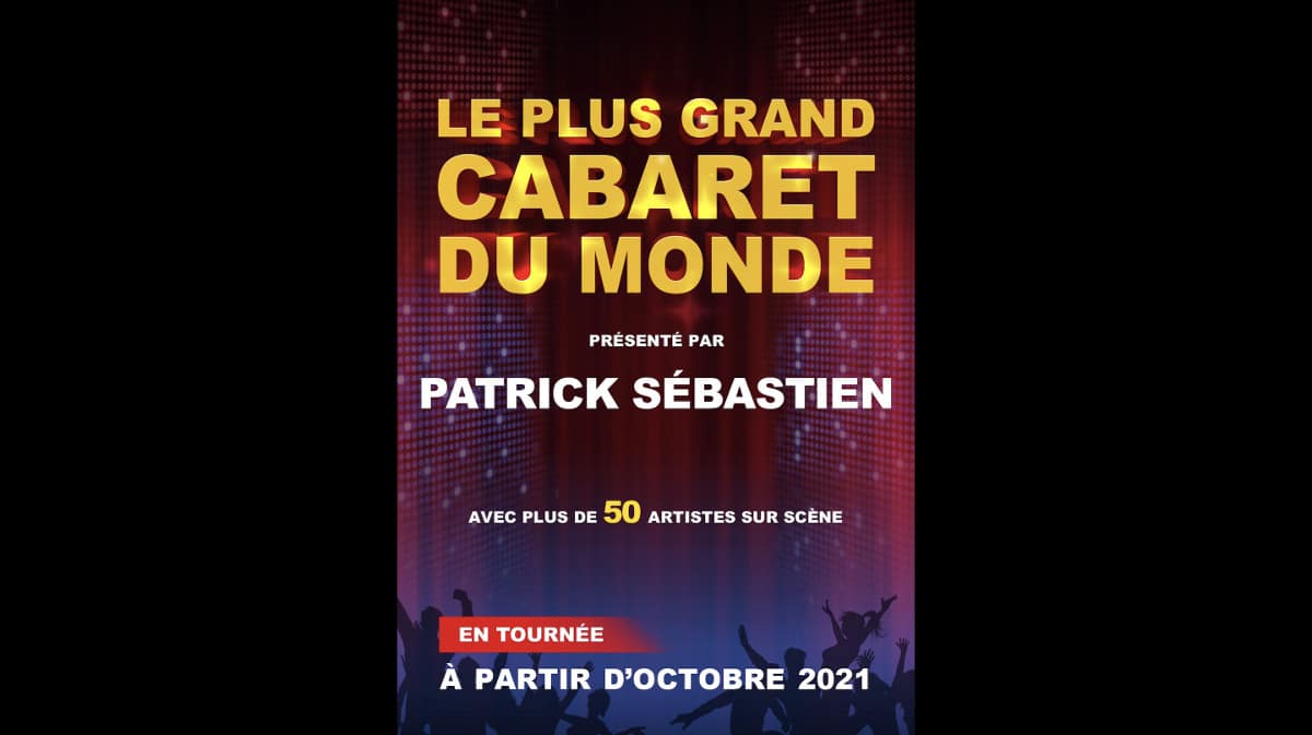 Le Plus Grand Cabaret Du Monde en tournée