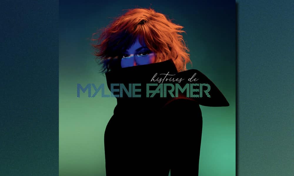 Mylène Farmer dévoile son noouveau best-of « Histoires de »