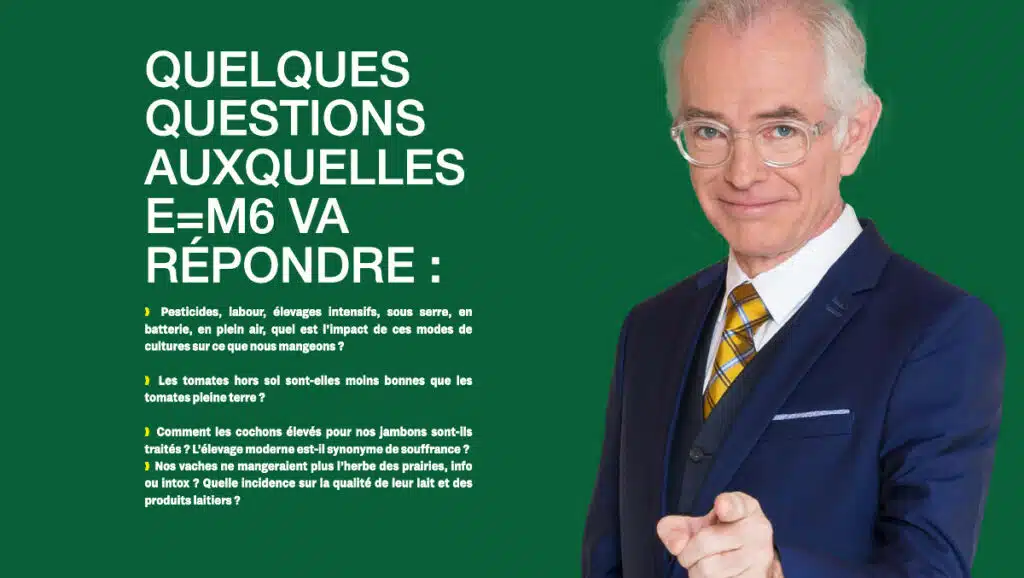 E=M6 Spécial agriculture 47 E=M6 Spécial agriculture 4