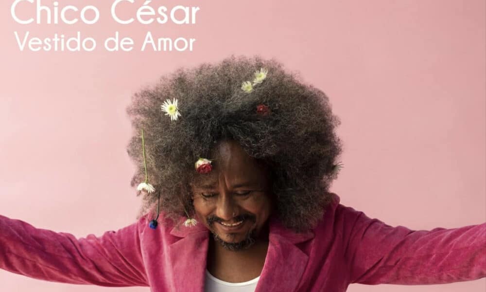 Chico César Vestido de Amor