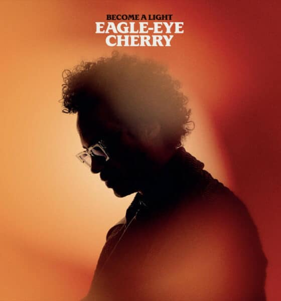 EAGLE-EYE CHERRY Become A Light