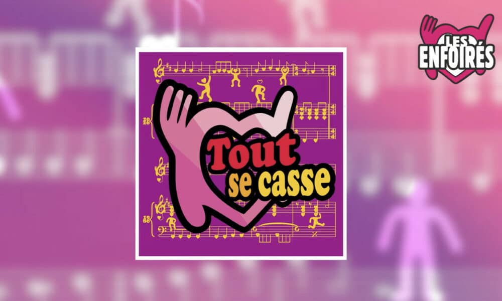 LES ENFOIRÉS Tout se casse