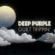 DEEP PURPLE Guilt Trippin'