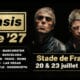Oasis Stade de France report des concerts de juillet 2027